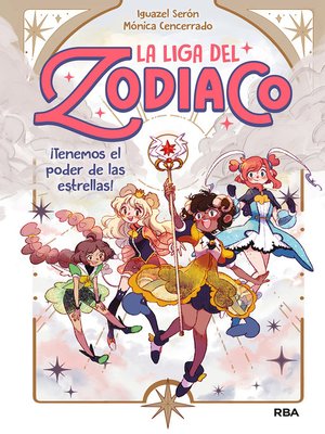 cover image of La Liga del Zodiaco 1--¡Tenemos el poder de las estrellas!